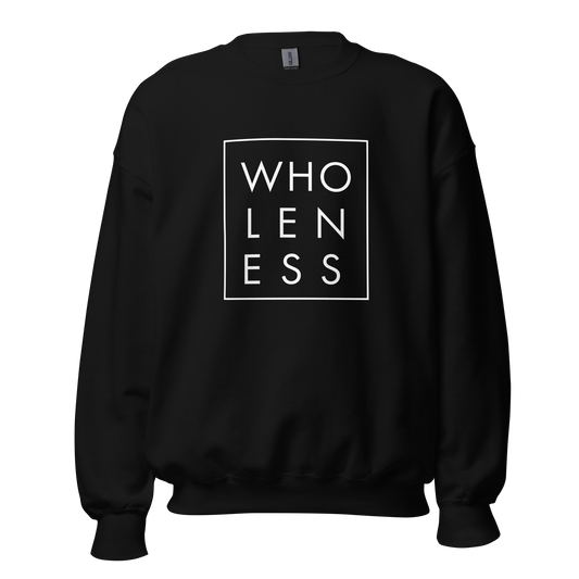 Wholness Unisex Sweatshirt